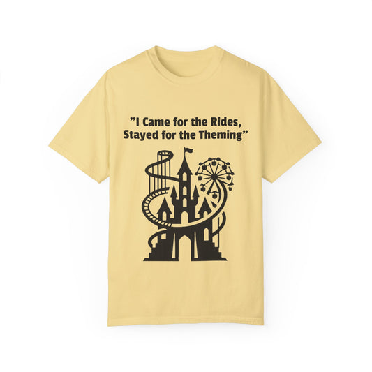 Amusement Park Themed Unisex T-Shirt - "I Came for the Rides, Stayed for the Theming"