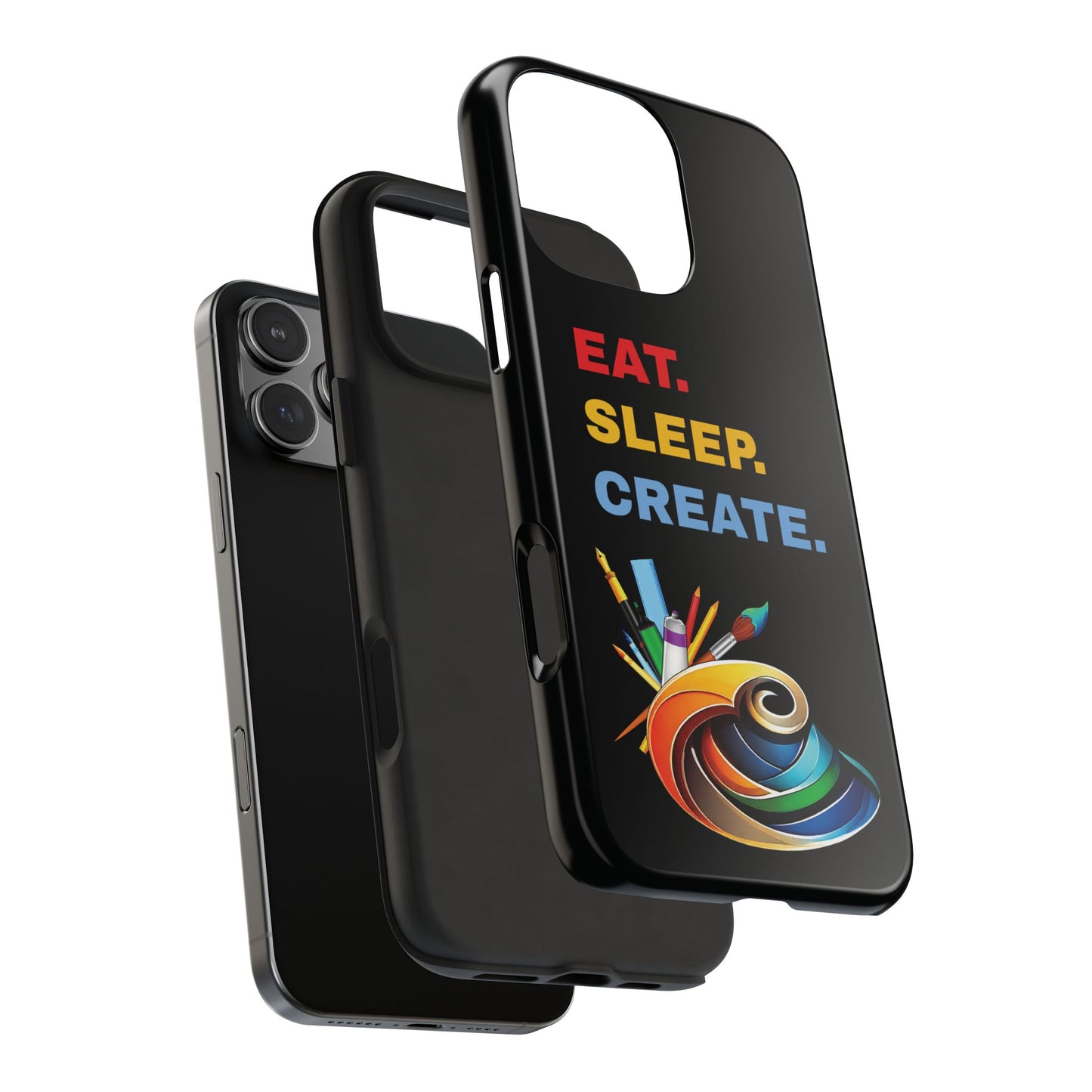 Artistic Tough Phone Case - 'Eat. Sleep. Create.' Design for Creatives