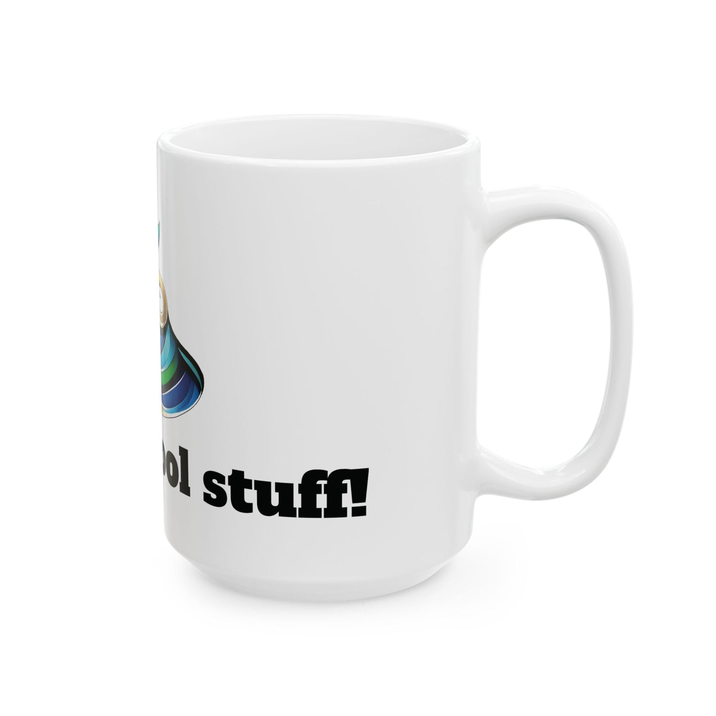 Creative Artist Ceramic Mug - "Create Cool Stuff" Design (11oz & 15oz)