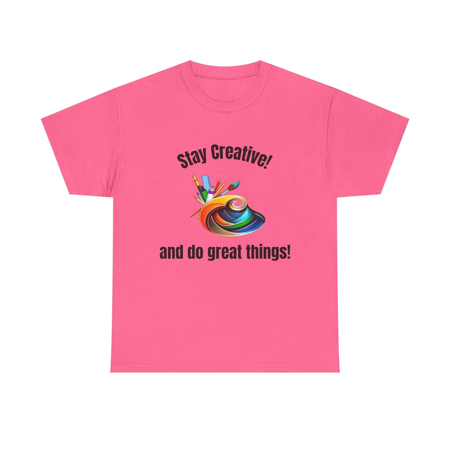 Stay Creative Unisex Heavy Cotton Tee - Inspirational Art Shirt