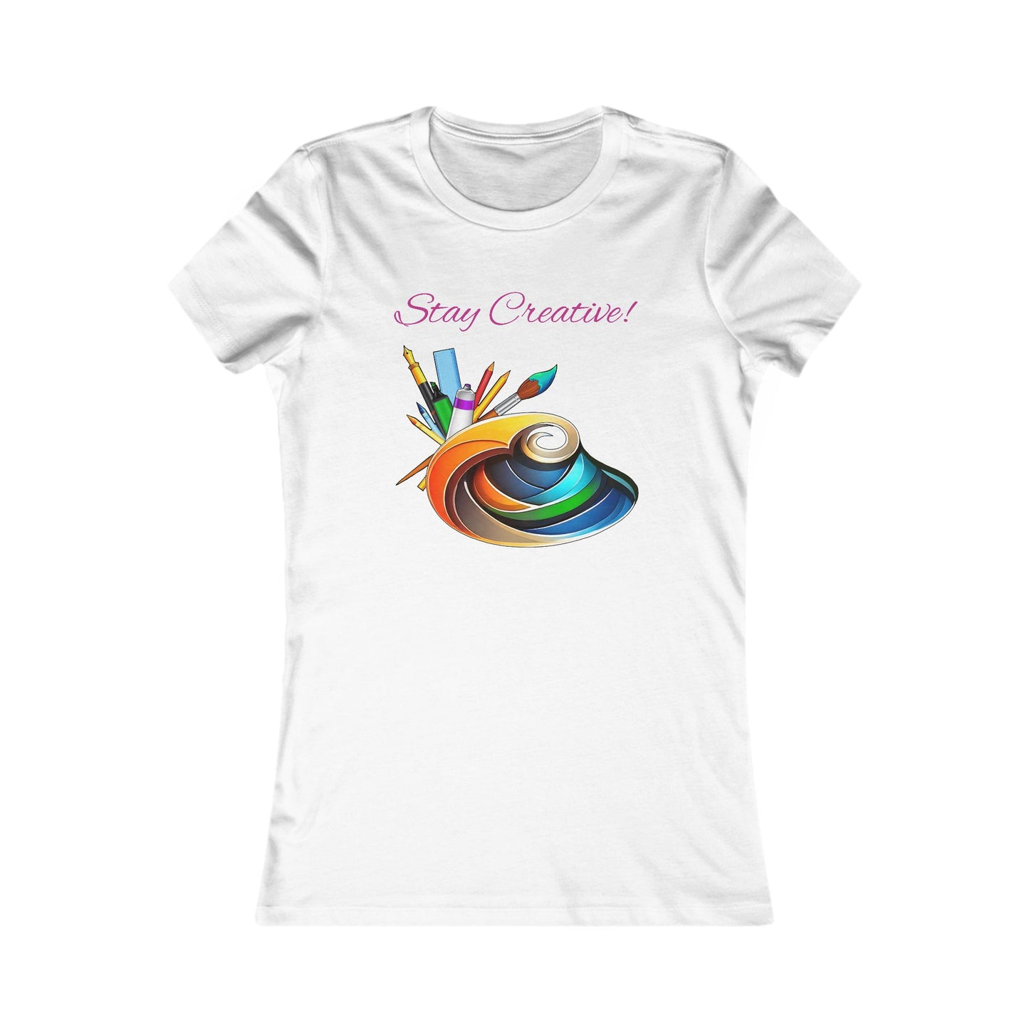 Stay Creative! Women's Favorite Tee - Inspiring Art T-Shirt for Artists and Crafters