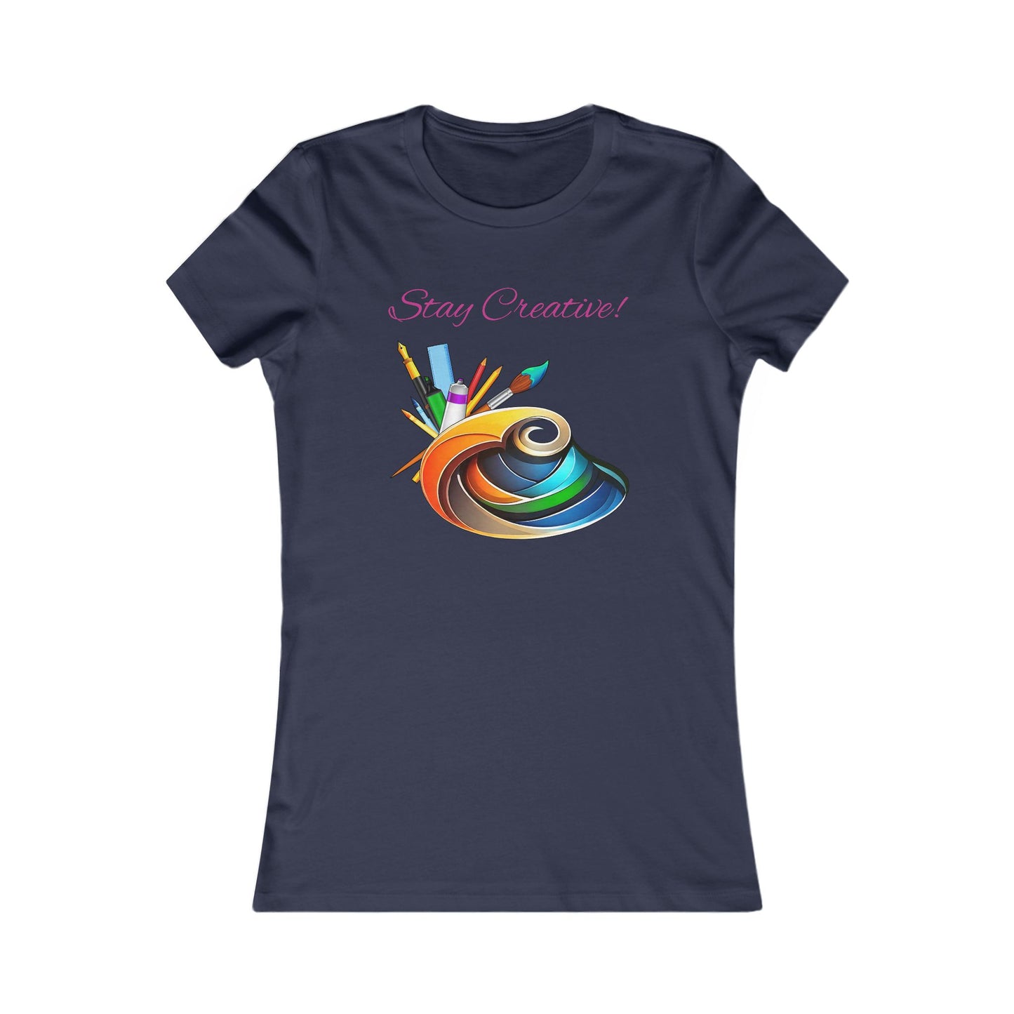 Stay Creative! Women's Favorite Tee - Inspiring Art T-Shirt for Artists and Crafters