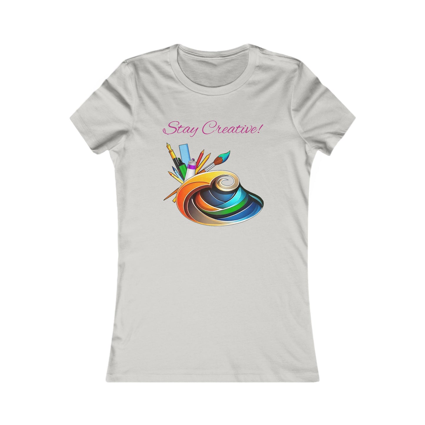 Stay Creative! Women's Favorite Tee - Inspiring Art T-Shirt for Artists and Crafters