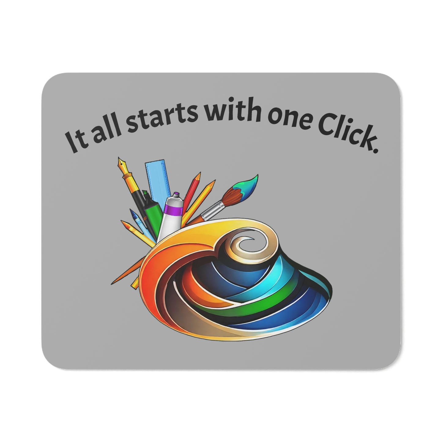 Creative Desk Mouse Pad - 'It All Starts With One Click'