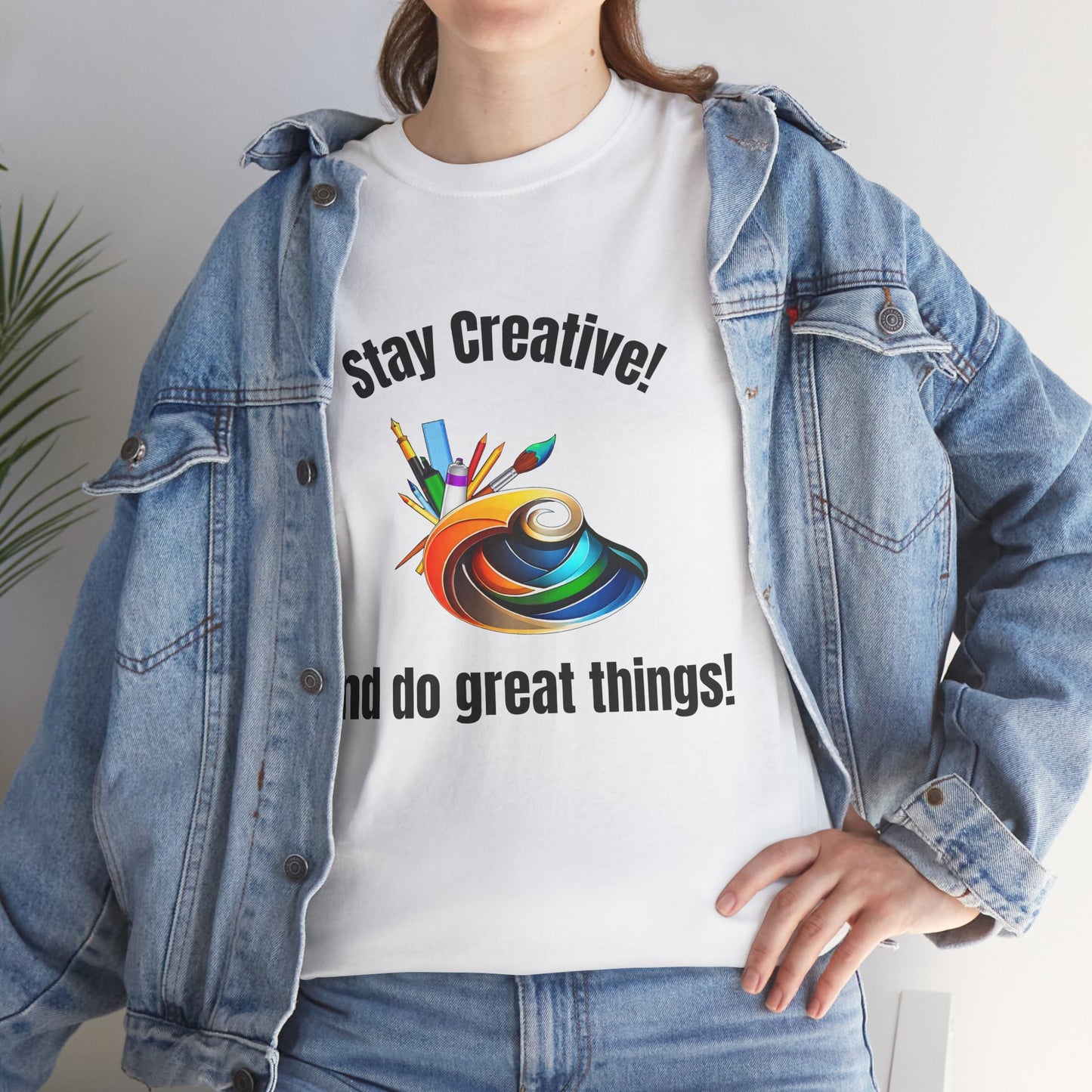 Stay Creative Unisex Heavy Cotton Tee - Inspirational Art Shirt
