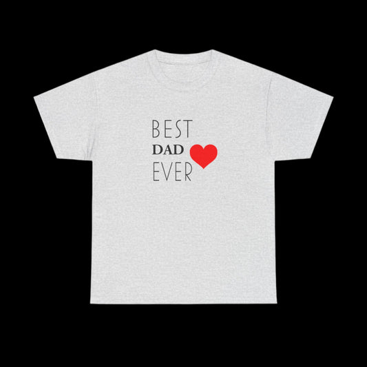 Best Dad Ever Unisex Heavy Cotton Tee